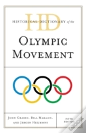 Historical Dictionary Of The Olympic Movement