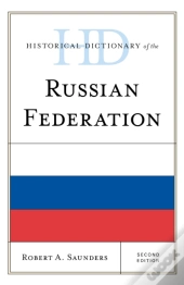 Historical Dictionary Of The Russian Federation