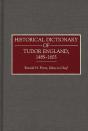 Historical Dictionary Of Tudor England, 1485-1603 - Preview