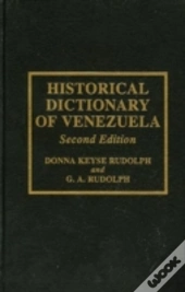 Historical Dictionary Of Venezuela