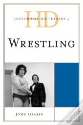 Historical Dictionary Of Wrestling