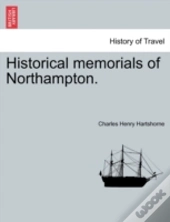 Historical Memorials Of Northampton.