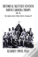 Historical Sketches Seventh North Carolina Troops 1861-65