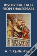 Historical Tales From Shakespeare (Yesterday'S Classics)