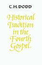 Historical Tradition In The Fourth Gospel - Preview