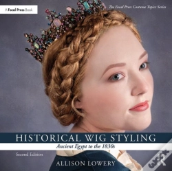 Capa do artigo Historical Wig Styling: Ancient Egypt To The 1830s
