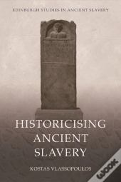 Historicising Ancient Slavery