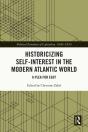 Historicizing Self-Interest In The Modern Atlantic World - Preview