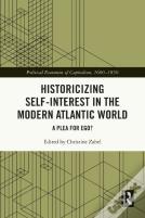 Historicizing Self-Interest In The Modern Atlantic World