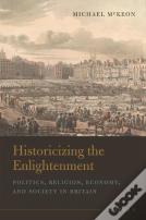 Historicizing The Enlightenment, Volume 1