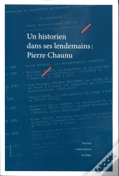 Historien Dans Ses Lendemains : Pierre Chaunu