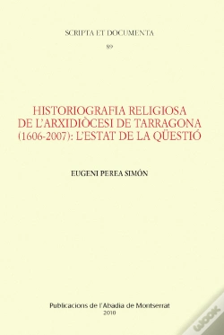 Capa do artigo Historiografia Religiosa De L'Arxidiocesi De Tarragona (1606-2007): L'Estat De La Qüestió