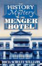 History And Mystery Of The Menger Hotel - Preview