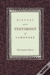 History And The Testimony Of Language