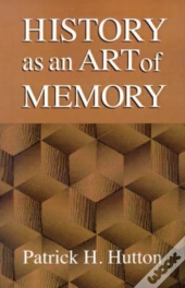 History As An Art Of Memory