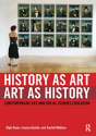 History As Art, Art As History - Preview