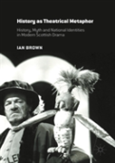 History As Theatrical Metaphor