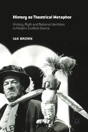 History As Theatrical Metaphor - Preview