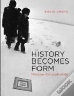 History Becomes Form