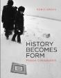 History Becomes Form - Preview