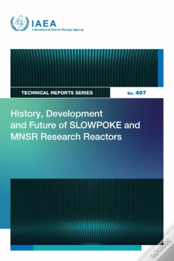 Capa do artigo History, Development And Future Of Slowpoke And Mnsr Research Reactors