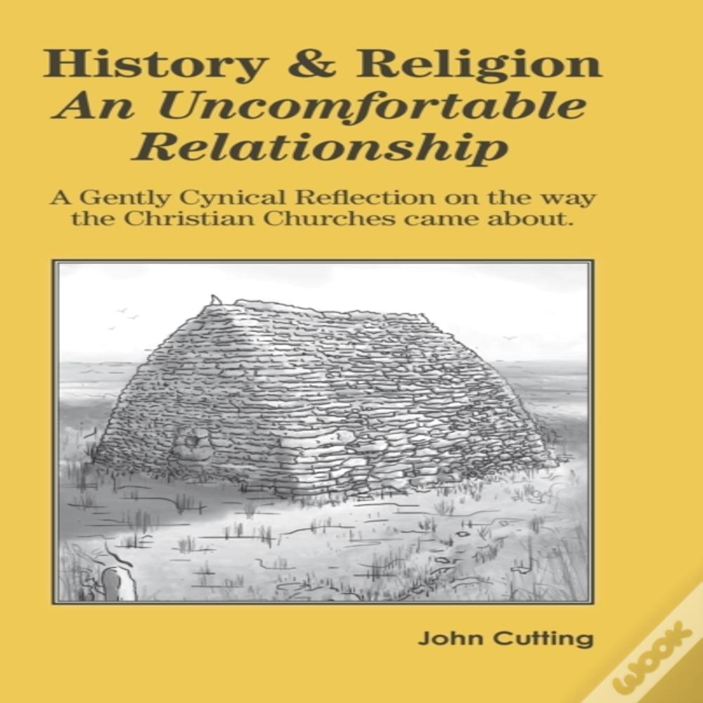 History & Religion: An Uncomfortable Relationship