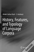 History, Features, And Typology Of Language Corpora