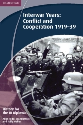 History For The Ib Diploma: Interwar Years: Conflict And Cooperation 1919 39