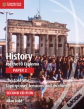 History For The Ib Diploma Paper 2 The Cold War: Digital Edition
