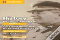 History For The Ib Diploma Paper 3  The Soviet Union And Post-Soviet Russia (1924-2000) Coursebook With Digital Access (2 Years)