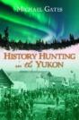 History Hunting In The Yukon - Preview