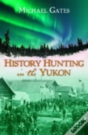Capa do artigo History Hunting In The Yukon
