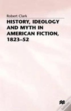 Capa do artigo History, Ideology And Myth In American Fiction, 1823â€“52