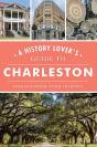 History Lover'S Guide To Charleston, A - Preview