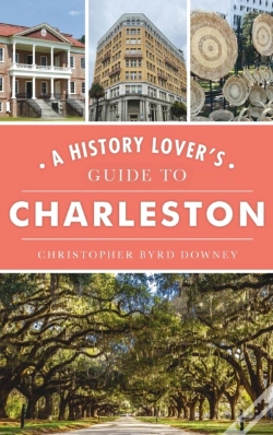 Capa do artigo History Lover'S Guide To Charleston