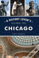 History Lover'S Guide To Chicago