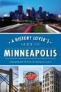 History Lover'S Guide To Minneapolis - Preview