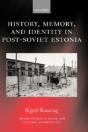 History, Memory, And Identity In Post-Soviet Estonia - Preview