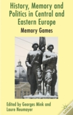 Capa do artigo History, Memory And Politics In Central And Eastern Europe