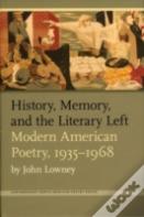 History, Memory, And The Literary Left