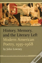 History, Memory, And The Literary Left