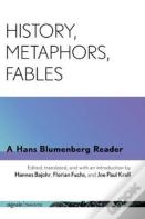 History, Metaphors, Fables