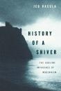 History Of A Shiver - Preview