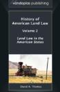 History Of American Land Law - Volume 2 - Preview
