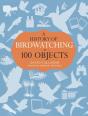 History Of Birdwatching In 100 Objects - Preview