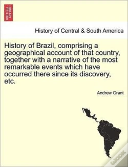 Capa do artigo History Of Brazil, Comprising A Geograph