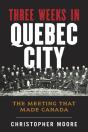 History Of Canada Series: Three Weeks In Quebec City - Preview