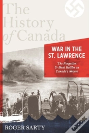 Capa do artigo History Of Canada Series: War In The St. Lawrence