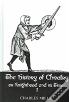 History Of Chivalry Vol I