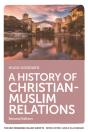 History Of Christian-Muslim Relations - Preview